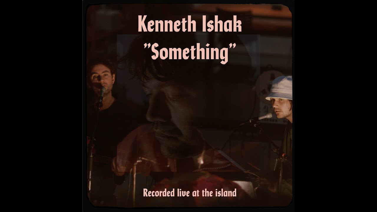 Kenneth Ishak - Something (live at the island)