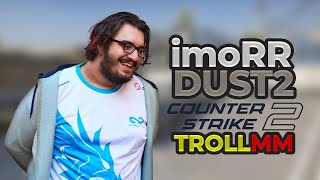 İMORR UZUN ZAMANDIR BEKLENMEYEN TROLLMM CS2 DUST2 | Eternal Fire imoRR Source 2 TROLL MM