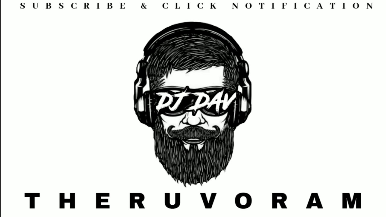 Dj Dav   Theruvoram Remix