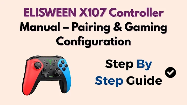 ELISWEEN X107 Controller Manual – Pairing & Gaming Configuration