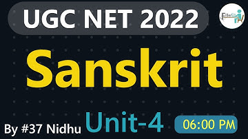 06:00 PM-#37 Unit 4 Sanskrit UGC NET 2022 | UGC NET 2022 | UGC NET Sanskrit Class By NIDHU