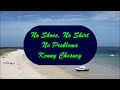 No Shoes, No Shirt, No Problems - Kenny Chesney (Lyrics - Letra)