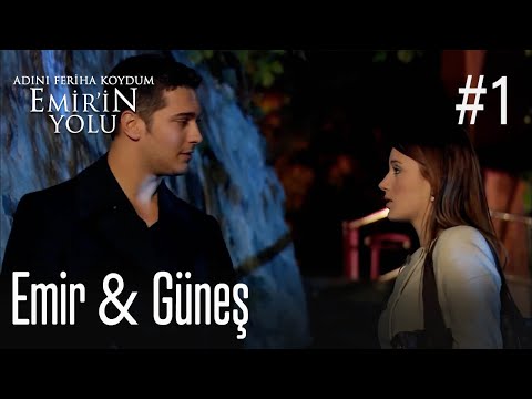 Emir & Güneş Kolaj #1 - Adını Feriha Koydum Emir'in Yolu