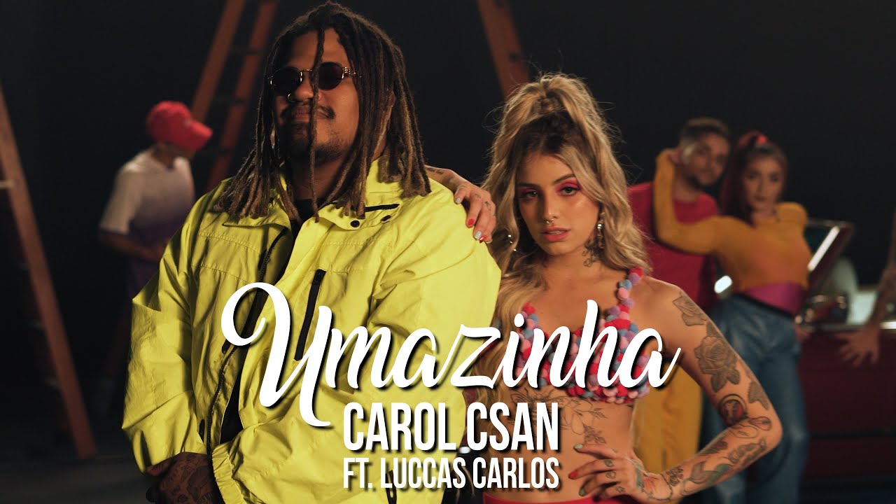 Carol Csan - Umazinha (part. Luccas Carlos) - YouTube