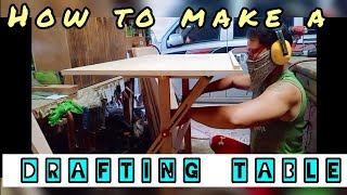 How to make a Drafting Table