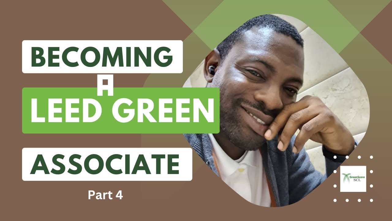 BECOMING A LEED GREEN ASSOCIATE Part 4 - YouTube