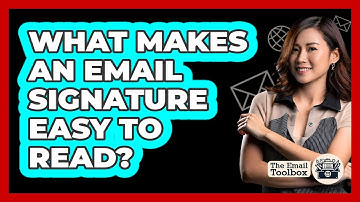 What Makes an Email Signature Easy to Read?
