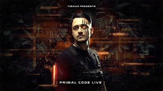 Tigaiko presents: PRIMAL CODE LIVE 馃К Profile