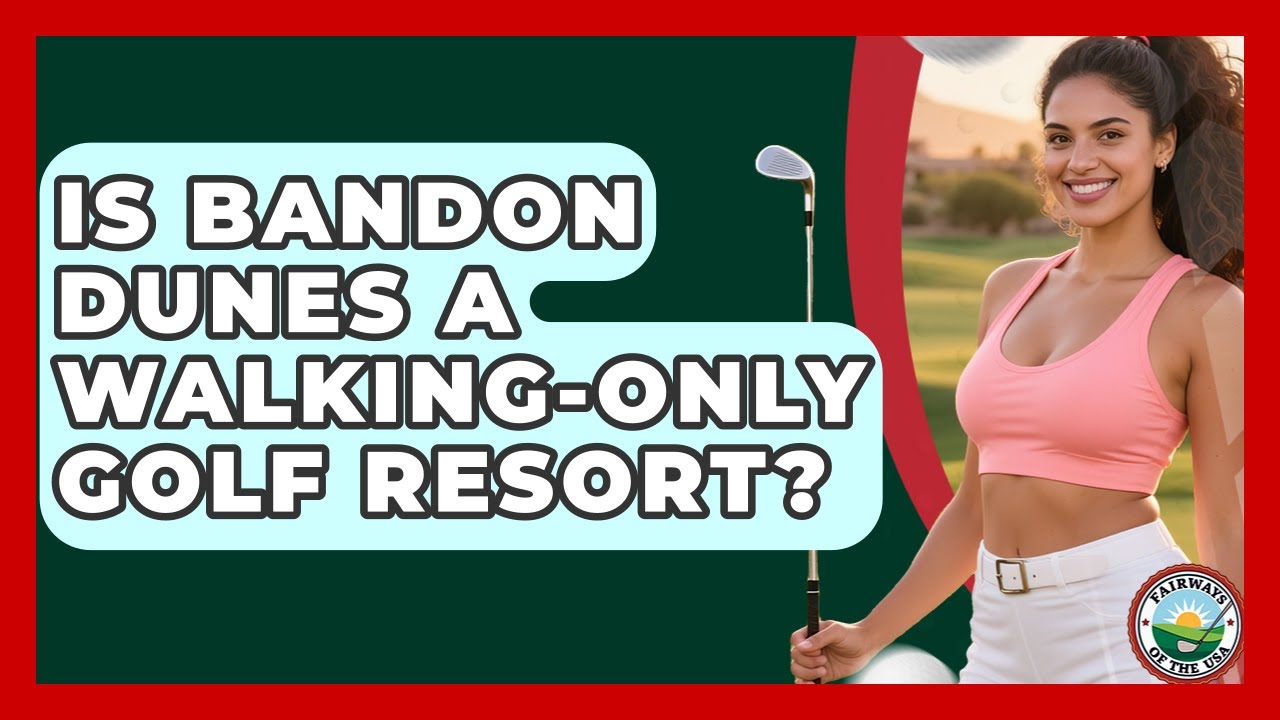 Is Bandon Dunes A Walking-only Golf Resort? - Fairways of the USA
