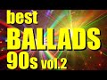 БАЛЛАДЫ 90-х часть 2 / BEST BALLADS of 90s vol 2. звук HQ