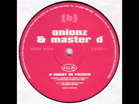 Onionz & Master D — Onionz & Master D - A Night In Frisco