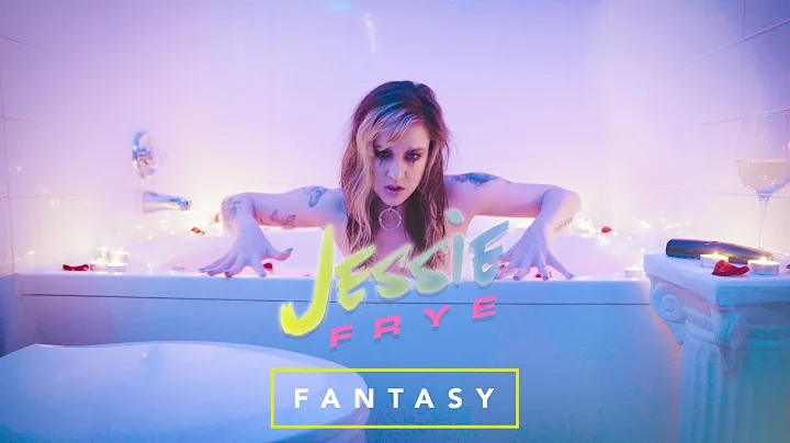 Jessie Frye - Fantasy (Official)