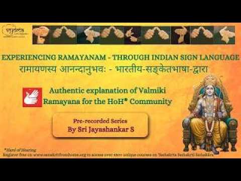 21 | Experiencing Ramayana through Indian Sign Language| KISHKINDAKANDA-EPISODE 21|Sri.Jayashankar S