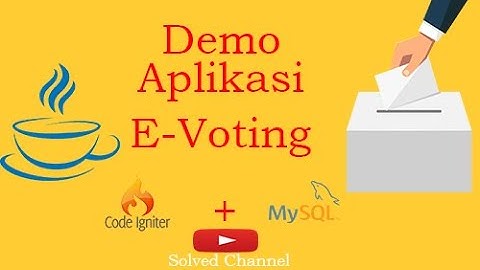 Demo Aplikasi e-voting Codeigniter + mysql