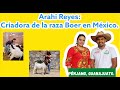 Arahi Reyes: Una gran criadora de la raza Boer en México.