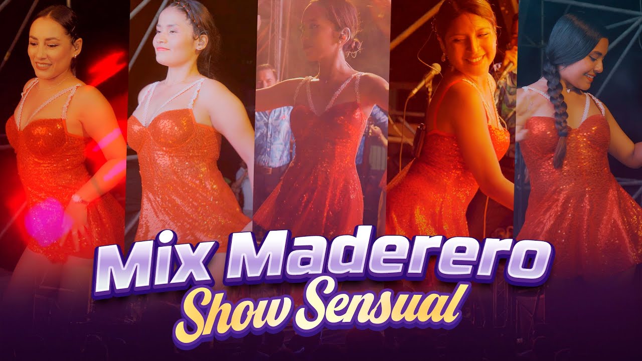 Mix Maderero (Show Sensual) - Deleites Andinos / En Vivo - Puerto Poronguito