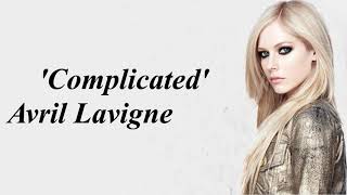 Avril Lavigne - Complicated (Lyrics)