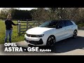 Nouvelle opel astra gse  sport  hybride a marche  225ch