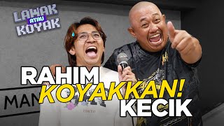 Lawak Atau Koyak S2 | Rahim Tembak Kecik KAW KAW