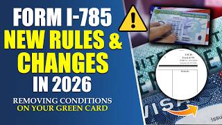 I-751 New Changes 2026: How to Remove Green Card Conditions | USCIS