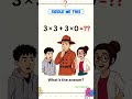 coment your answer 3×3+3×0=❓❓ viral #short#subscribe#@smart mind 2.3#