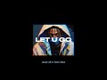 milos - let u go (prod. adnan gufrona) (Lyrics)