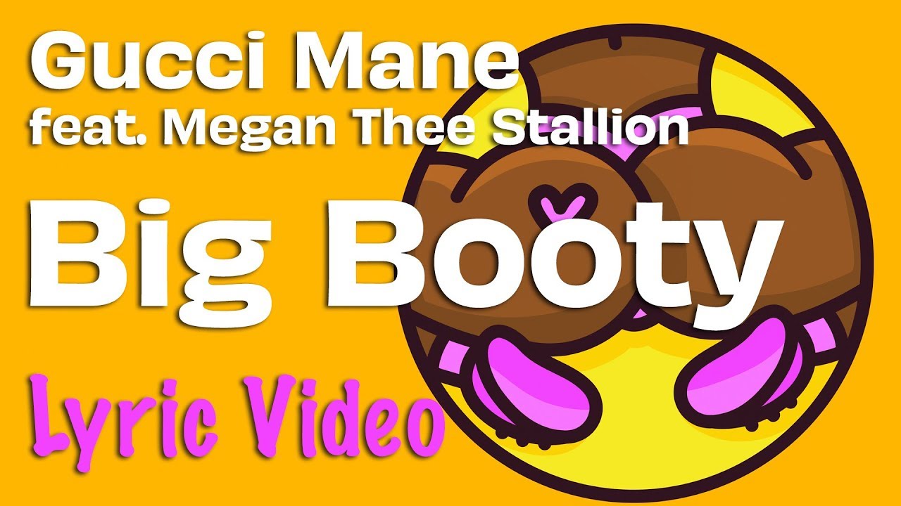 Gucci Mane - Big Booty feat. Megan Thee Stallion (LYRICS) - YouTube