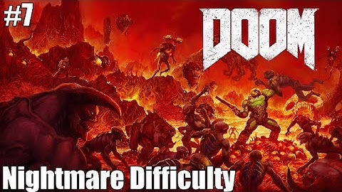 Doom (2016) Level 7 "Hell on Mars" Nightmare Difficulty (1080p, High GFX)