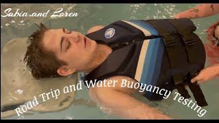 Road Trip and Water Buoyancy Testing!