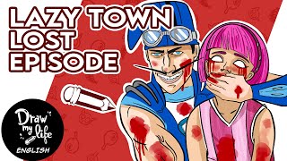 LOST EPISODE OF LAZY TOWN | Draw My Life