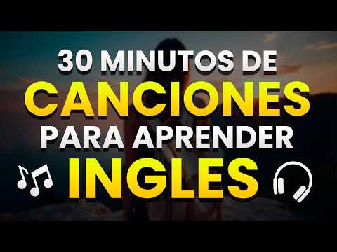 30 MINUTES of SONGS to LEARN ENGLISH 🎧| Music to Learn English Fast ✅