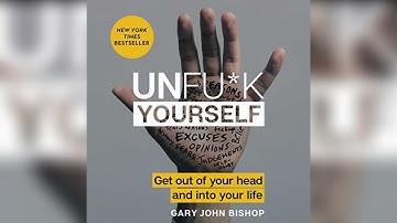 Unfu*k Yourself | Get Out of Your Head and into Your Life | By Gary John Bishop | ✨Book Preview.