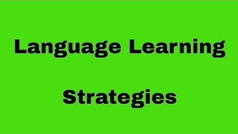 Language Learning Strategies