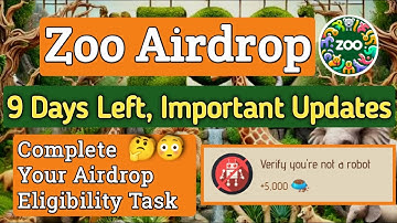 Zoo Airdrop Eligibility Task | Zoo Mining END in 9 Days | Zoo Verification Your are not a Robot