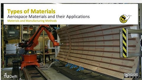 AEASM1x_2018_214b_Aerospace_Materials_Applications-video