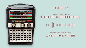 Frost* - The Solid State Orchestra