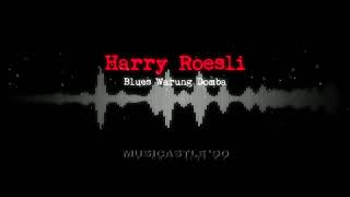 HARRY ROESLI : Blues Warung Domba