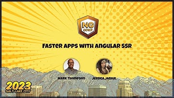 Faster apps with Angular SSR | Mark Thompson & Jessica Janiuk | ng-conf 2023