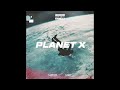 Planet x  lanesra lazzy