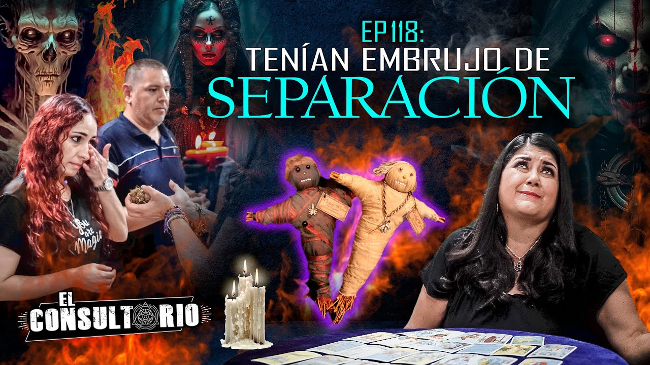 El Consultorio | Tenían embrujo de separación