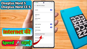 oneplus nord 5 me internet ki speed kaise badhaye, oneplus nord 5 internet setting