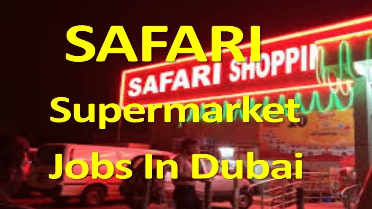 Safari Hypermarket Jobs In Dubai Salary Upto 9000AED Hindi Urdu