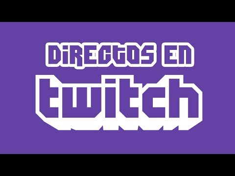 Directos en Twitch + Spam de mis redes - Directos en Twitch + Spam de mis redes