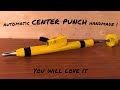 Make a professional automatic center punch