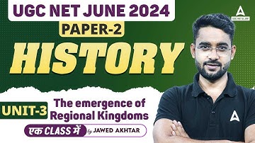 UGC NET History Unit 3 | The Emergence of Regional Kingdoms By Jawed Sir