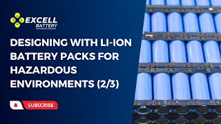 General Lithium Rechargeable Design & Application Safety | Excell Battery