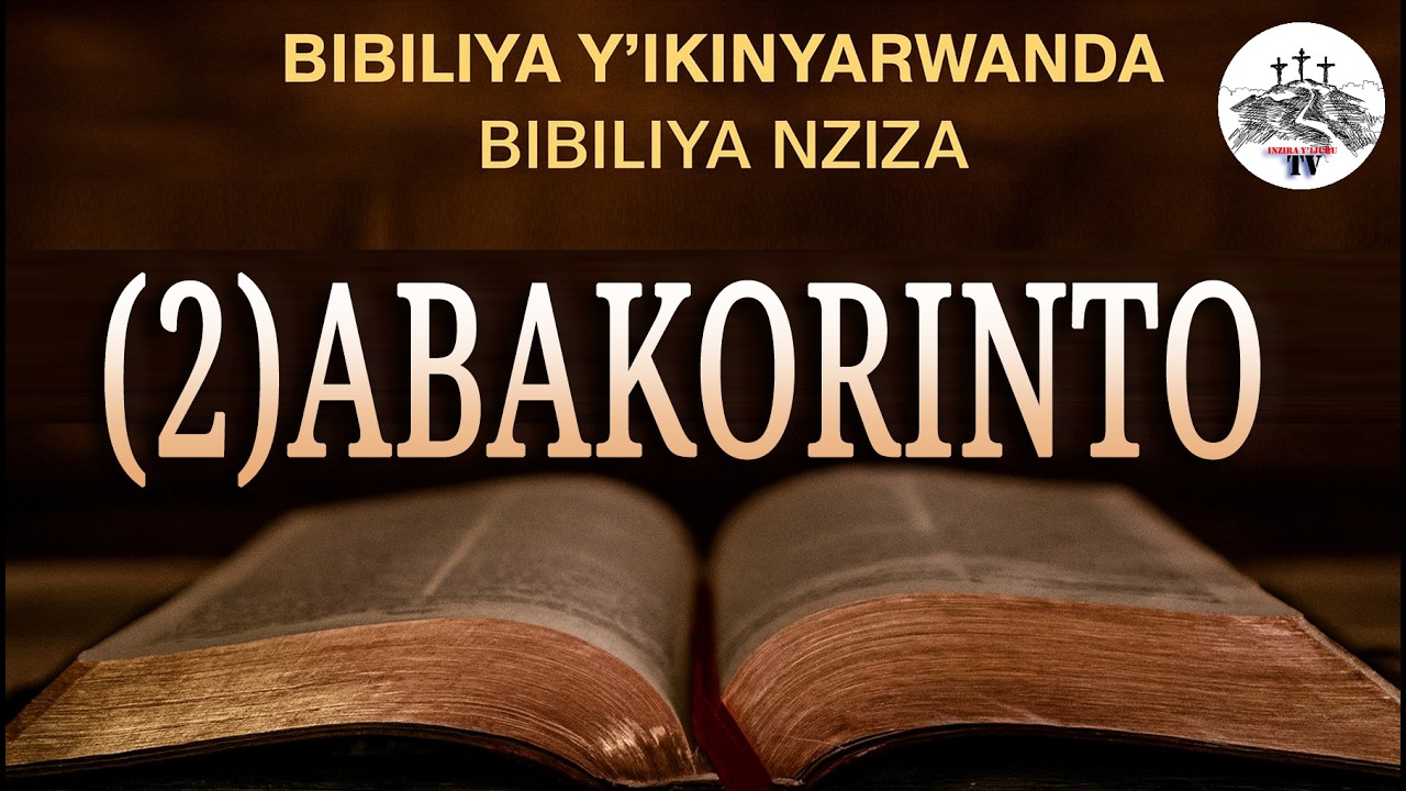 INCAMAKE Y'URWANDIKO PAUL YANDIKIYE  2 ABAKORINTO, BIBILIYA YERA Y'IKINYARWANDA