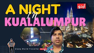 A Night in Kuala Lumpur | Walking Tour guide in Urdu/Hindi | Malaysia Tour