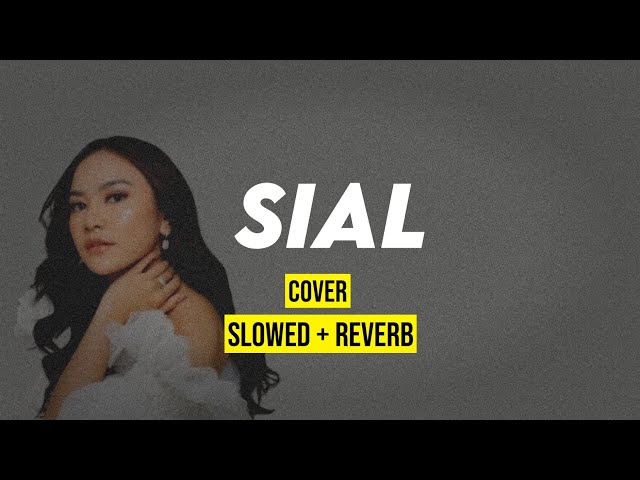 SIAL Versi Koplo/cover/ (slowed + reverb) lagu yang lagi viral class=