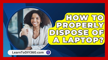 How to Properly Dispose of a Laptop? - LearnToDIY360.com